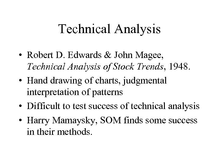 Technical Analysis • Robert D. Edwards & John Magee, Technical Analysis of Stock Trends,