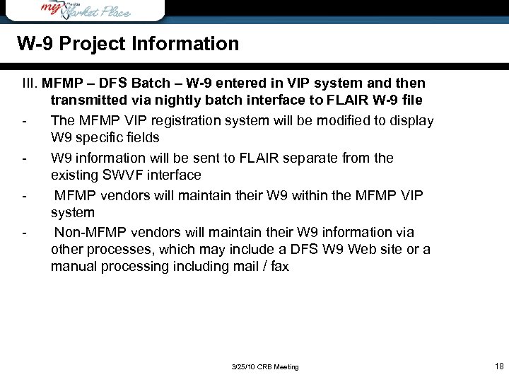 W-9 Project Information Wrap-Up III. MFMP – DFS Batch – W-9 entered in VIP