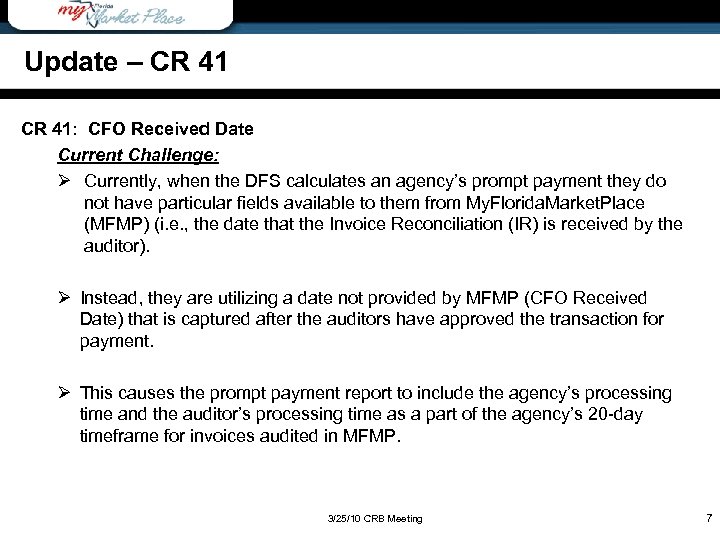 Update – CR 41: CFO Received Date Current Challenge: Ø Currently, when the DFS