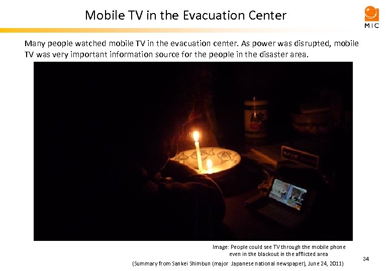 Mobile TV in the Evacuation Center Many people watched mobile TV in the evacuation