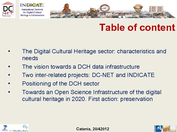 Table of content • • • The Digital Cultural Heritage sector: characteristics and needs