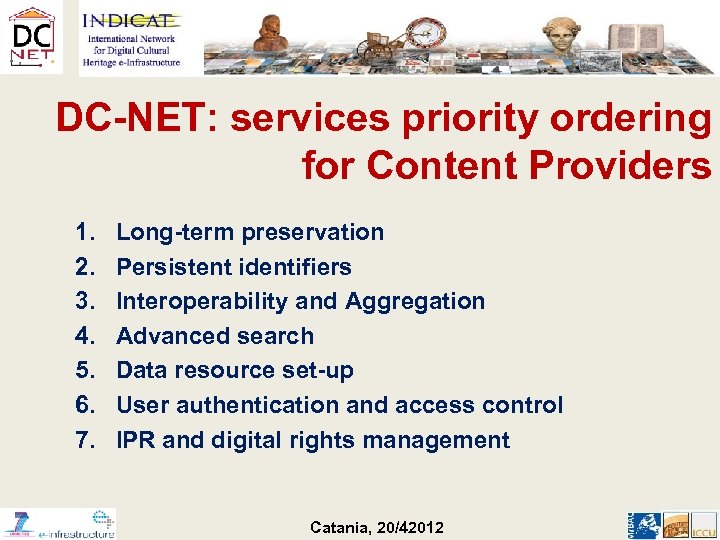 DC-NET: services priority ordering for Content Providers 1. 2. 3. 4. 5. 6. 7.