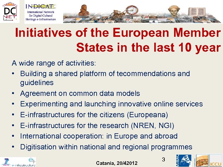 Initiatives of the European Member States in the last 10 year A wide range