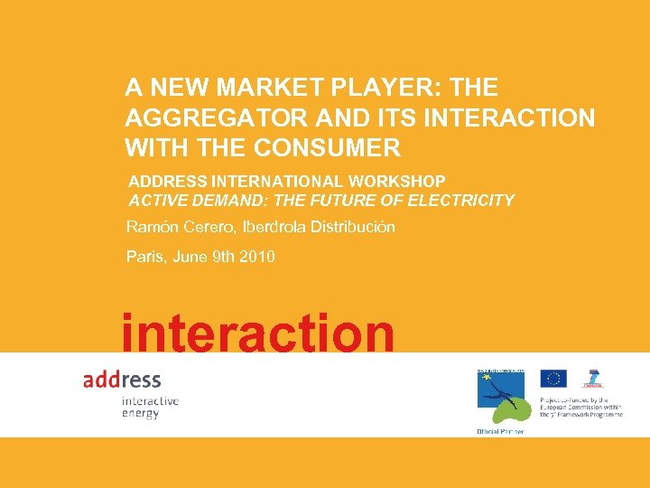 A NEW MARKET PLAYER: THE AGGREGATOR AND ITS INTERACTION WITH THE CONSUMER ADDRESS INTERNATIONAL