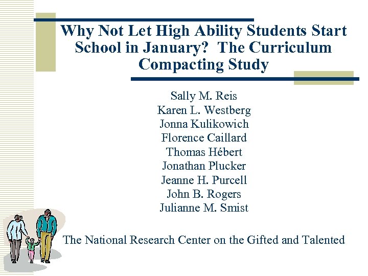 Why Not Let High Ability Students Start School in January? The Curriculum Compacting Study