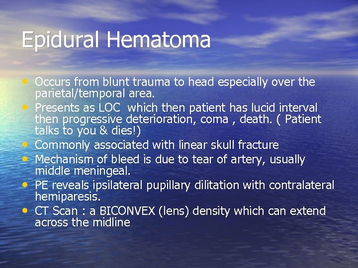 Epidural Hematoma • Occurs from blunt trauma to head especially over the • •