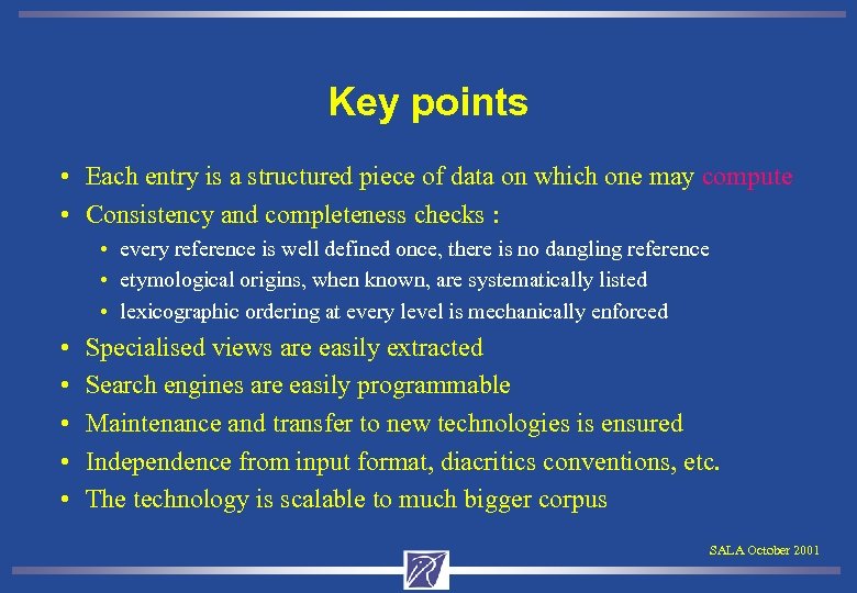 Key points • Each entry is a structured piece of data on which one