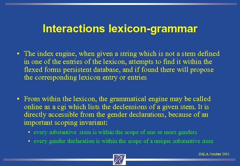 Interactions lexicon-grammar • The index engine, when given a string which is not a