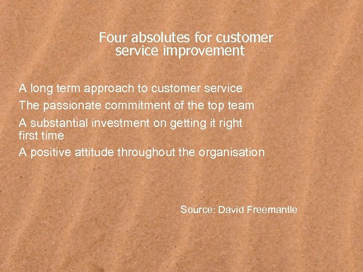 Four absolutes for customer service improvement A long term approach to customer service The