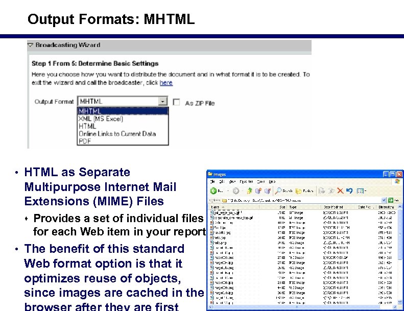 Output Formats: MHTML • HTML as Separate Multipurpose Internet Mail Extensions (MIME) Files s
