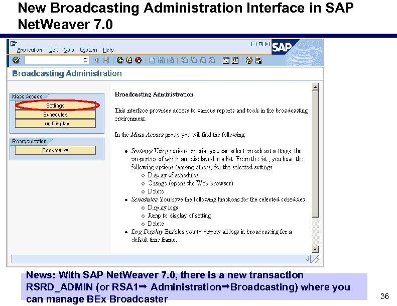 New Broadcasting Administration Interface in SAP Net. Weaver 7. 0 News: With SAP Net.
