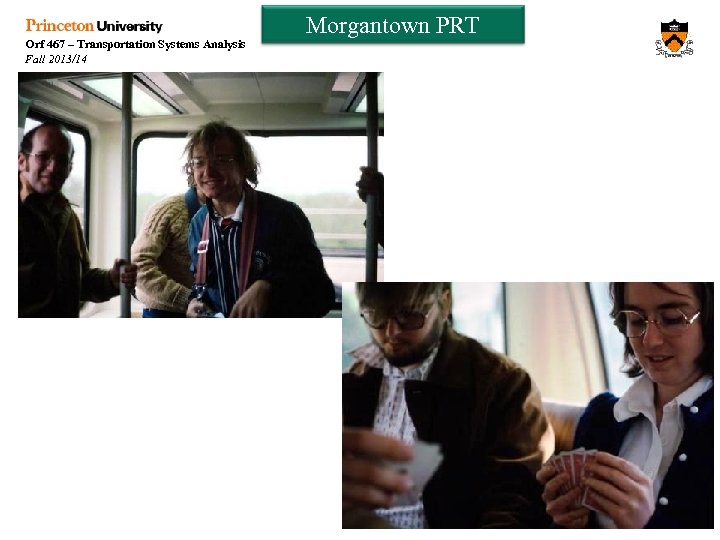 Orf 467 – Transportation Systems Analysis Fall 2013/14 Morgantown PRT 