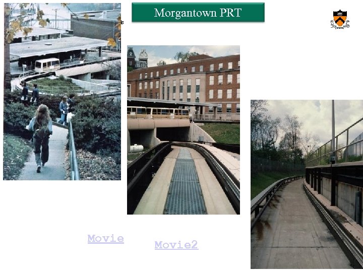 Orf 467 – Transportation Systems Analysis Fall 2013/14 Movie Morgantown PRT Movie 2 