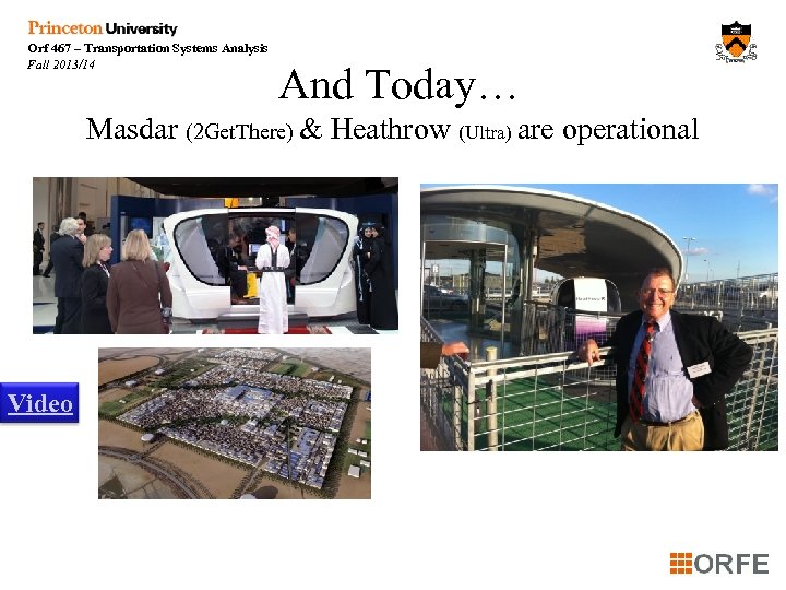 Orf 467 – Transportation Systems Analysis Fall 2013/14 And Today… Masdar (2 Get. There)