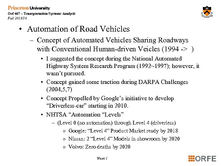 Orf 467 – Transportation Systems Analysis Fall 2013/14 • Automation of Road Vehicles –