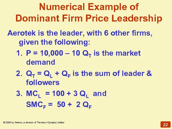 Numerical Example of Dominant Firm Price Leadership Aerotek is the leader, with 6 other