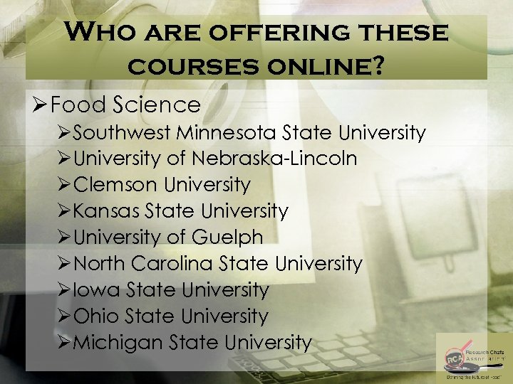 Who are offering these courses online? Ø Food Science ØSouthwest Minnesota State University ØUniversity
