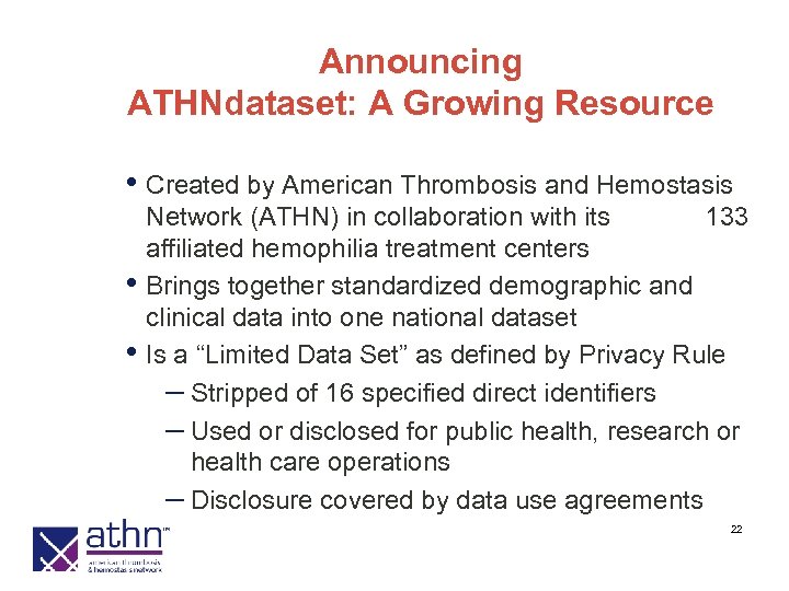 Announcing ATHNdataset: A Growing Resource • Created by American Thrombosis and Hemostasis • •