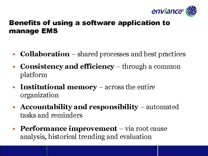 Benefits of using a software application to manage EMS • Collaboration – shared processes