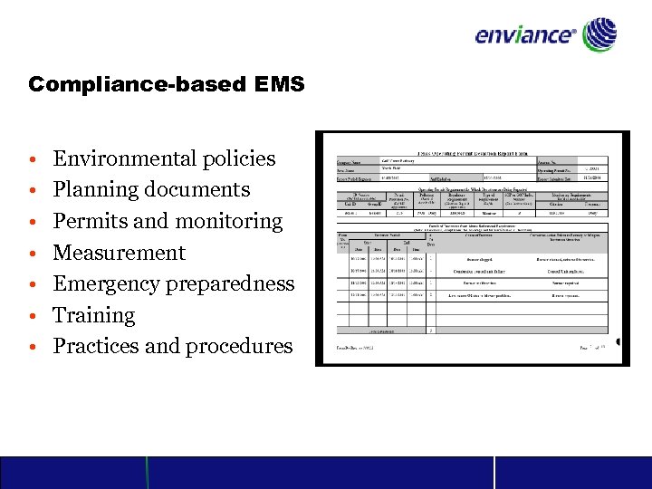Compliance-based EMS • • Environmental policies Planning documents Permits and monitoring Measurement Emergency preparedness