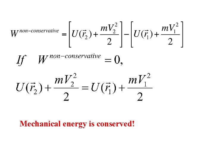 Mechanical energy is conserved! 