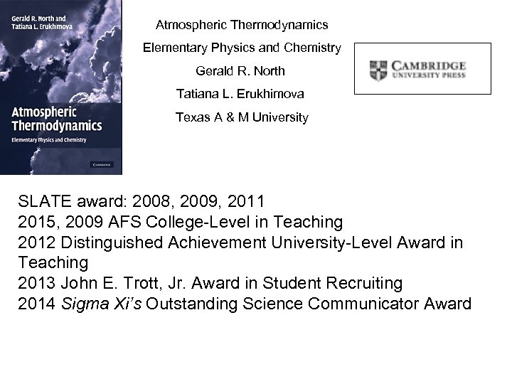 Atmospheric Thermodynamics Elementary Physics and Chemistry Gerald R. North Tatiana L. Erukhimova Texas A