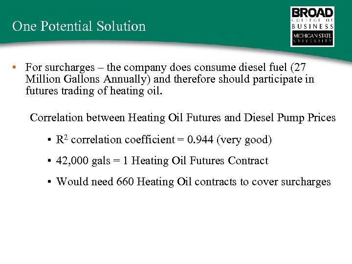 One Potential Solution • For surcharges – the company does consume diesel fuel (27