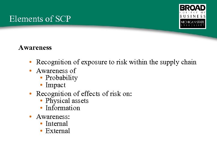 Elements of SCP Awareness • Recognition of exposure to risk within the supply chain
