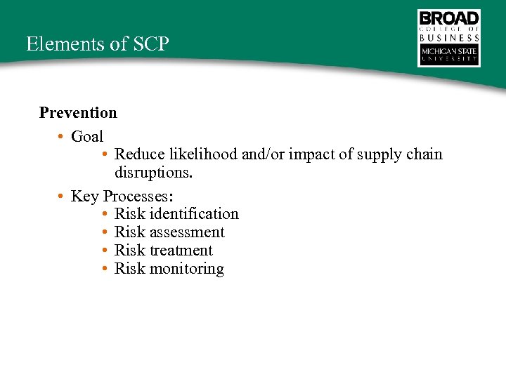 Elements of SCP Prevention • Goal • Reduce likelihood and/or impact of supply chain