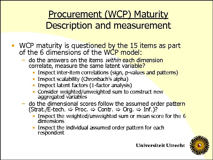Procurement (WCP) Maturity Description and measurement • WCP maturity is questioned by the 15