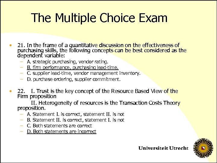 The Multiple Choice Exam • 21. In the frame of a quantitative discussion on