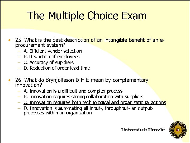 The Multiple Choice Exam • 25. What is the best description of an intangible