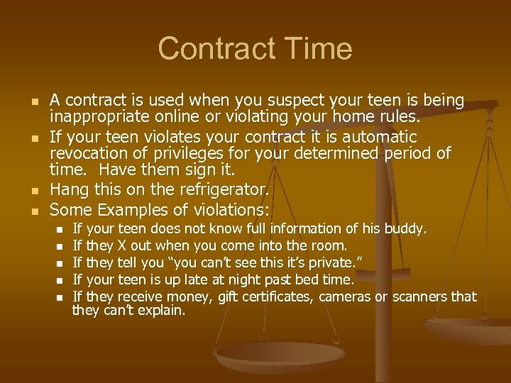 Contract Time n n A contract is used when you suspect your teen is