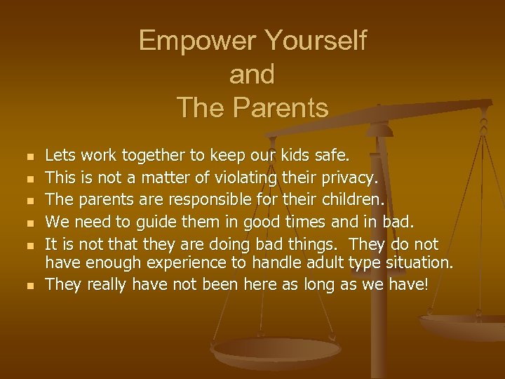 Empower Yourself and The Parents n n n Lets work together to keep our