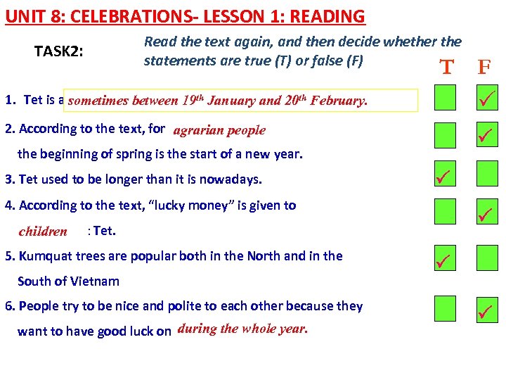 UNIT 8: CELEBRATIONS- LESSON 1: READING TASK 2: Read the text again, and then