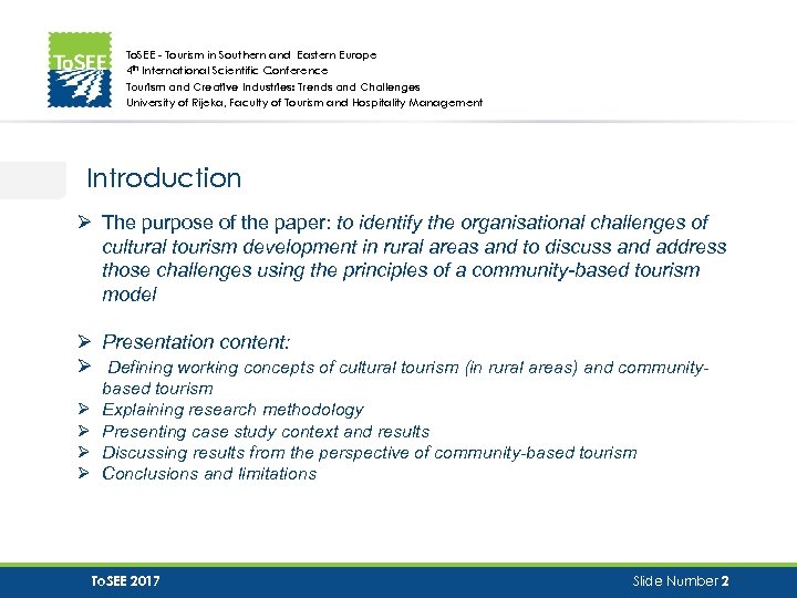 To. SEE - Tourism in Southern and Eastern Europe 4 th International Scientific Conference