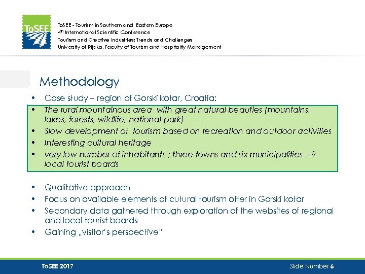 To. SEE - Tourism in Southern and Eastern Europe 4 th International Scientific Conference