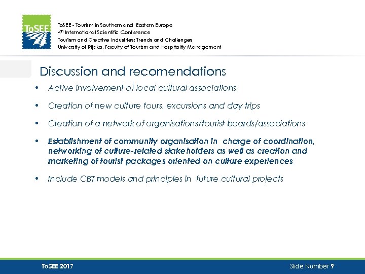 To. SEE - Tourism in Southern and Eastern Europe 4 th International Scientific Conference