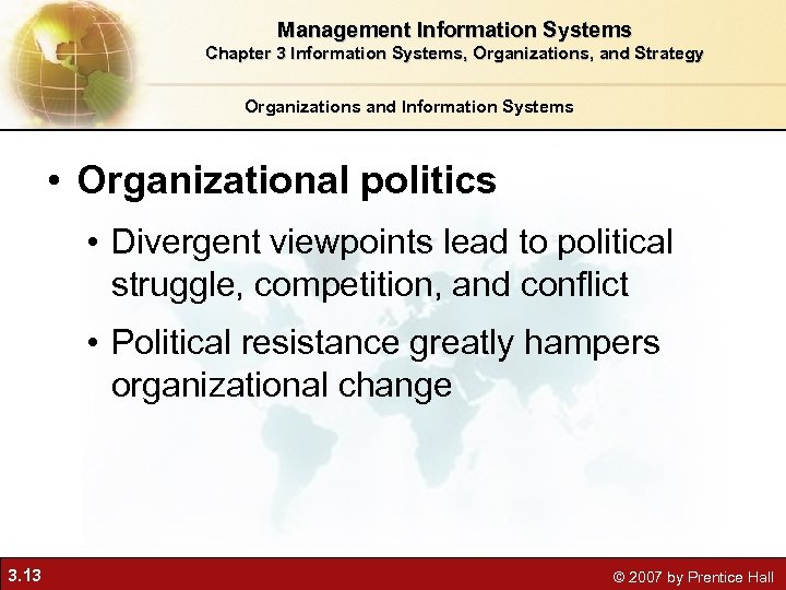 Management Information Systems Chapter 3 Information Systems, Organizations, and Strategy Organizations and Information Systems