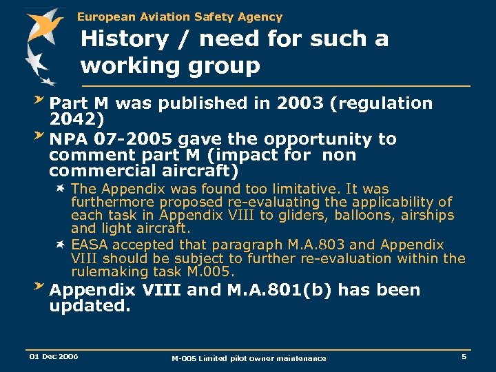 European Aviation Safety Agency History / need for such a working group Part M