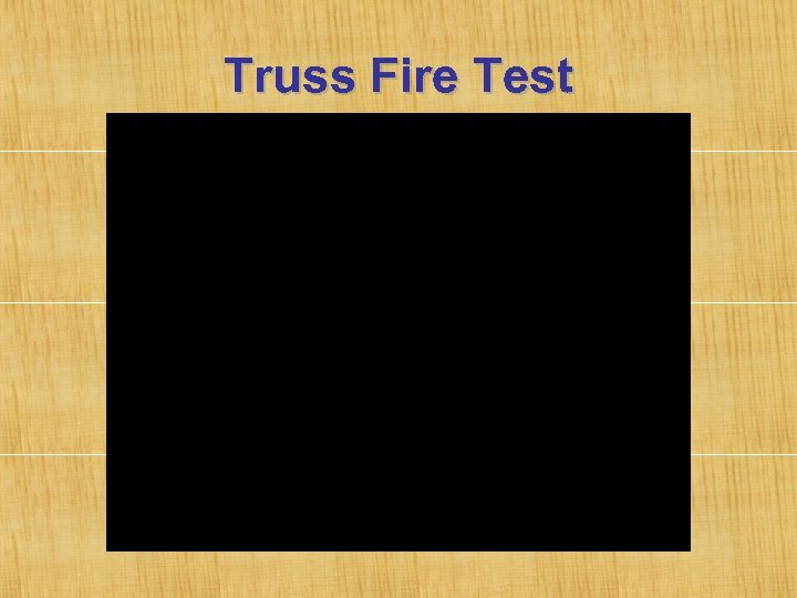 Truss Fire Test 