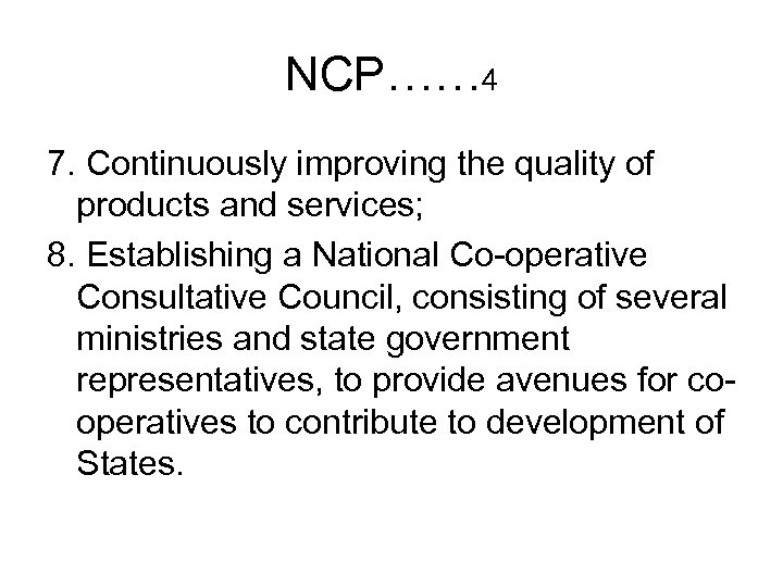 NCP…… 4 7. Continuously improving the quality of products and services; 8. Establishing a