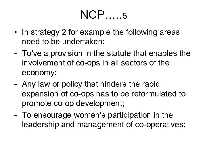 NCP…. . 5 • In strategy 2 for example the following areas need to