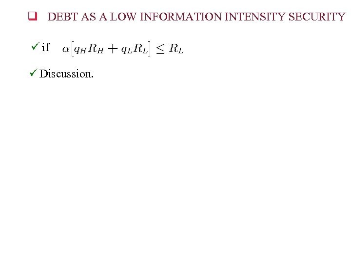 q DEBT AS A LOW INFORMATION INTENSITY SECURITY if Discussion. 