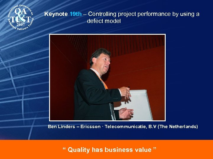 Keynote 19 th – Controlling project performance by using a defect model Ben Linders