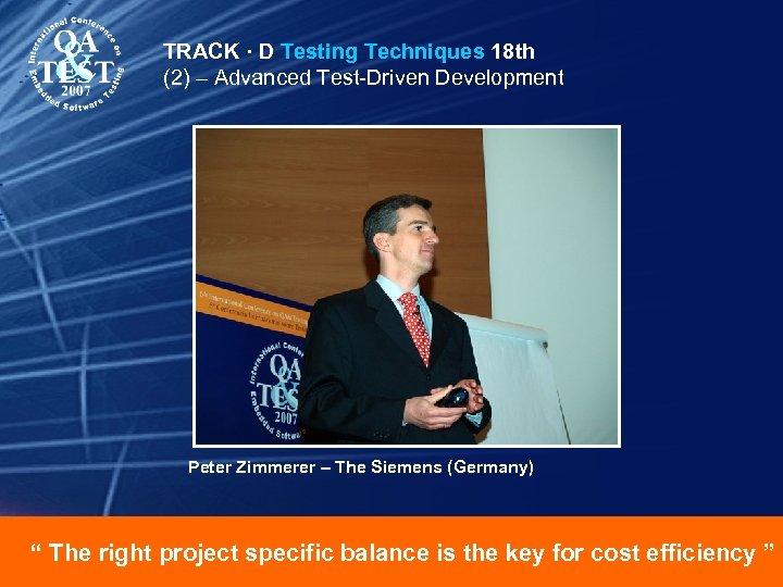 TRACK · D Testing Techniques 18 th (2) – Advanced Test-Driven Development Peter Zimmerer