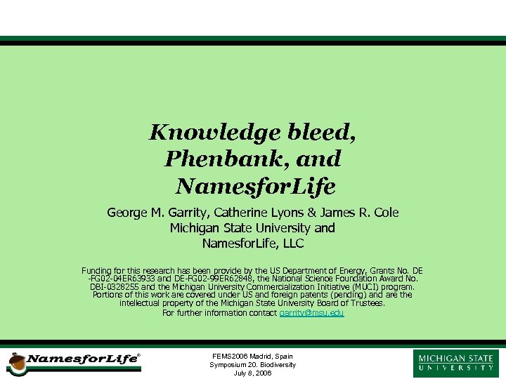Knowledge bleed, Phenbank, and Namesfor. Life George M. Garrity, Catherine Lyons & James R.