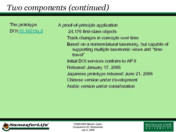 Two components (continued) The prototype DOI: 10. 1601/tx. 0 A proof-of-principle application 24, 176