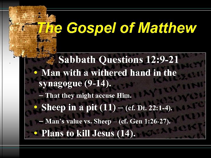 The Gospel of Matthew 12 9 -50