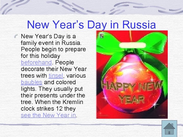 New Year’s Day in Russia New Year’s Day is a family event in Russia.